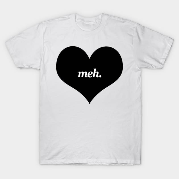 Meh. T-Shirt by Verge